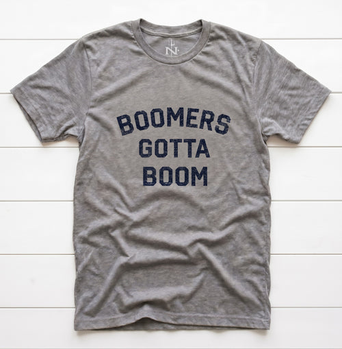 Boomers Gotta Boom T-Shirt in Grey Triblend