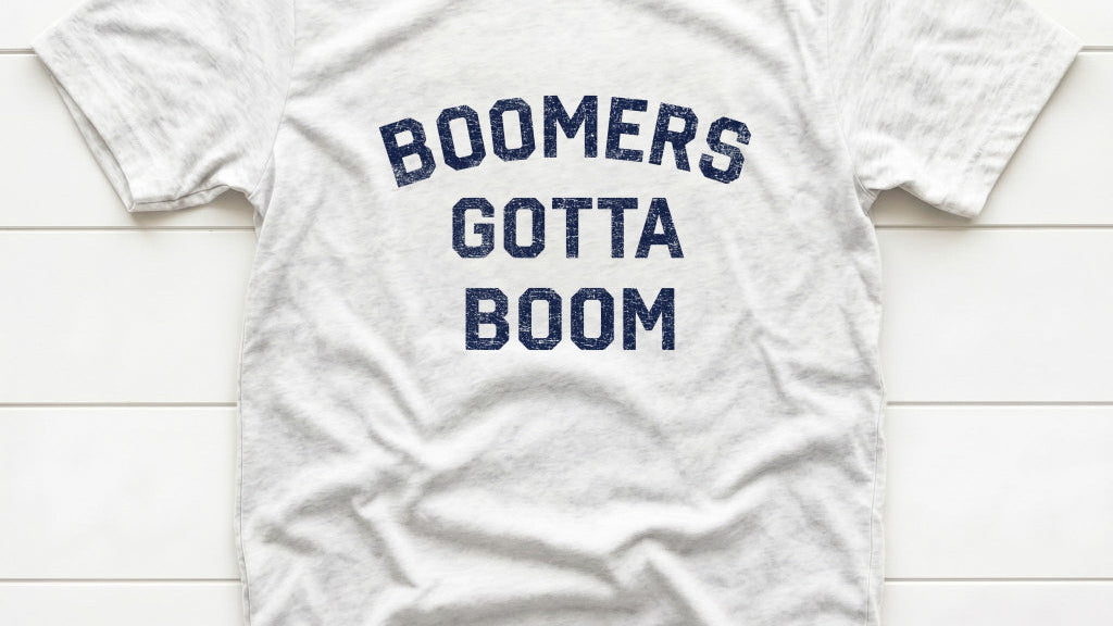 Boomers Gotta Boom T-Shirt in Solid White Triblend